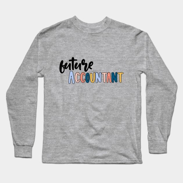 future accountant Long Sleeve T-Shirt by 3rd Gilmore Girl